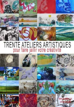 cette fois je me mets au défi, trente ateliers artistiques pour faire jaillir votre créativité